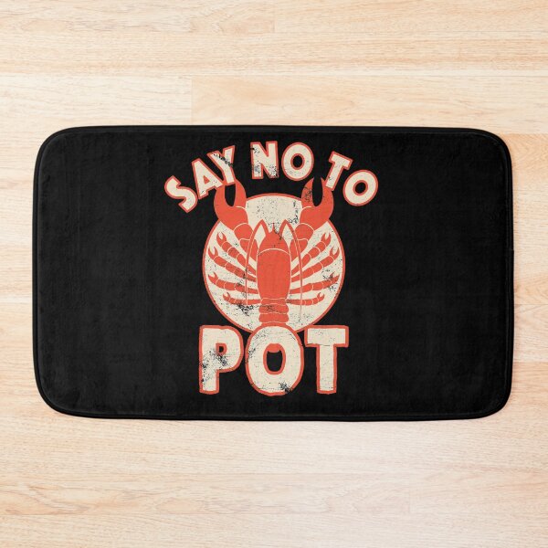 Item preview, Say No To Pot Lobster Funny Crawfish Festival Distressed designed and sold by Zeelicious Designs.