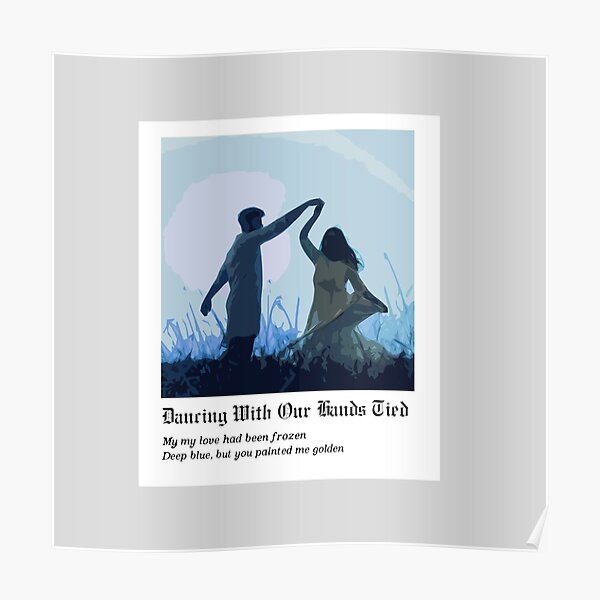 Dancing With Our Hands Tied - Taylor Swift Poster