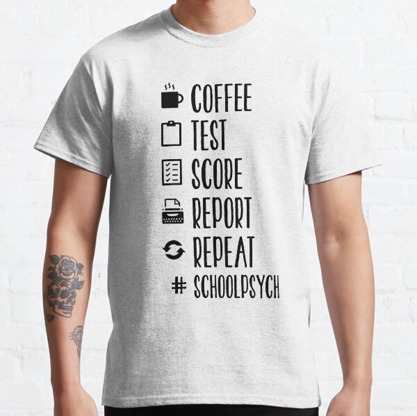School Psychology Motto Classic T-Shirt