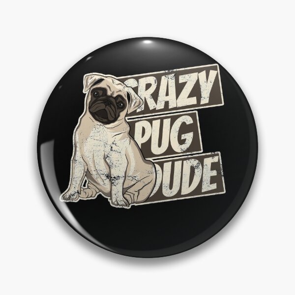 Item preview, Crazy Pug Dude Funny Dog Dad Love My Dog designed and sold by Zeelicious Designs.