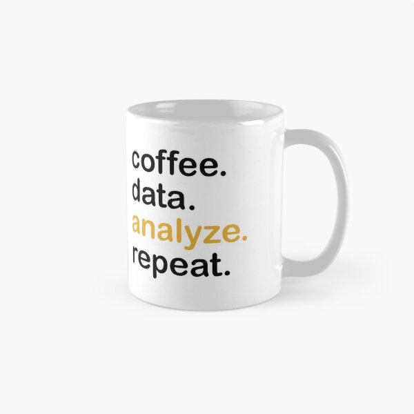 Item preview, coffee, data, analyze, repeat designed and sold by Fas Designs.