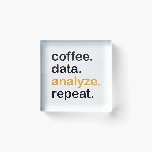 Item preview, coffee, data, analyze, repeat designed and sold by Fas Designs.