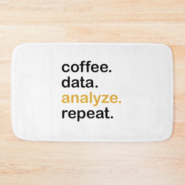 Item preview, coffee, data, analyze, repeat designed and sold by Fas Designs.