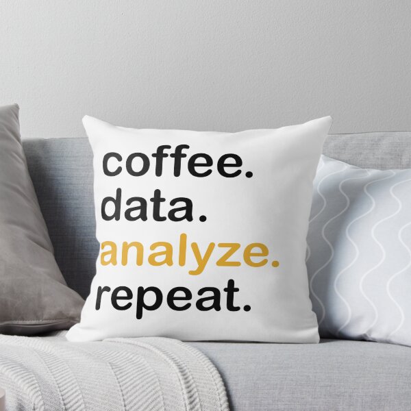 Item preview, coffee, data, analyze, repeat designed and sold by Fas Designs.