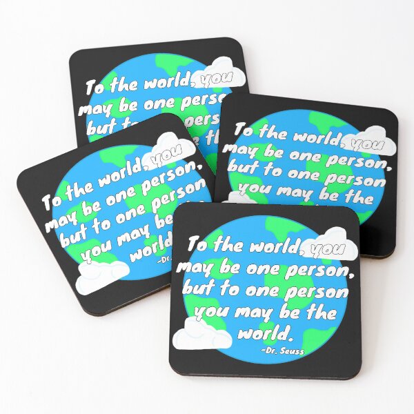 Item preview, "To the world, you may be one person, but to one person you may be the world"-Dr.Seuss(Earth) designed and sold by CianiCentral.