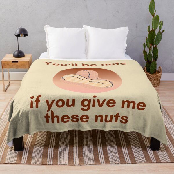 Item preview, You'll be nuts if you give me nuts designed and sold by To-the-T.