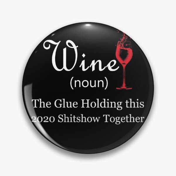Item preview, Funny Wine The Glue Holding This 2020 Shitshow Together designed and sold by larykingshop.