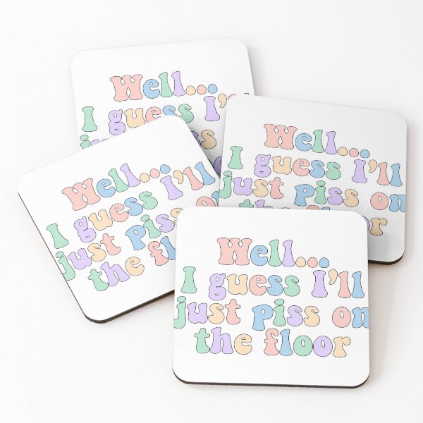 Item preview, I guess I’ll just piss on the floor designed and sold by courtneyklich.