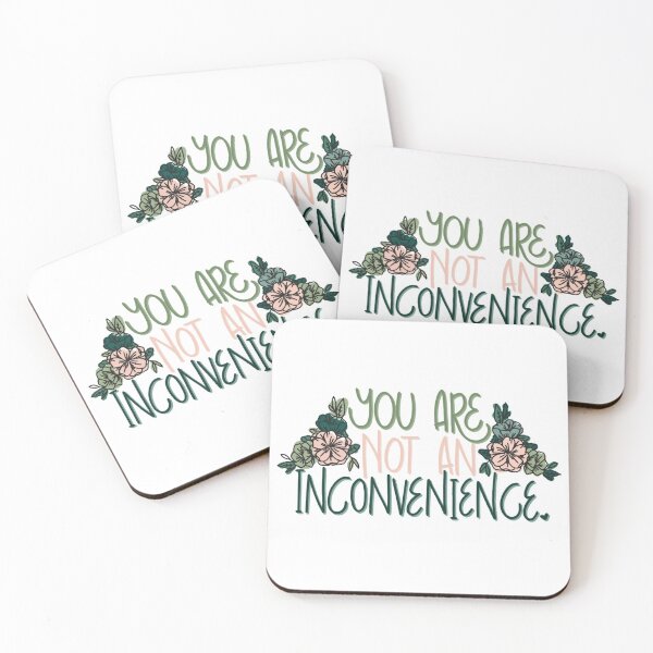 Item preview, You are not an inconvenience. designed and sold by makeemlaugh.