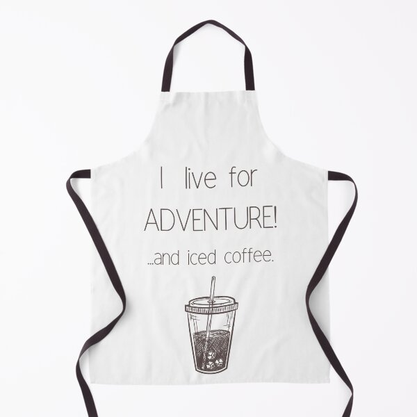 Item preview, I Live For Adventure...And Iced Coffee, designed and sold by TeePartyHost.