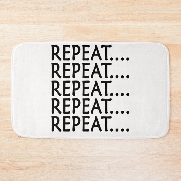 Item preview, Repeat Meaning - Funny design designed and sold by WearAndLive.