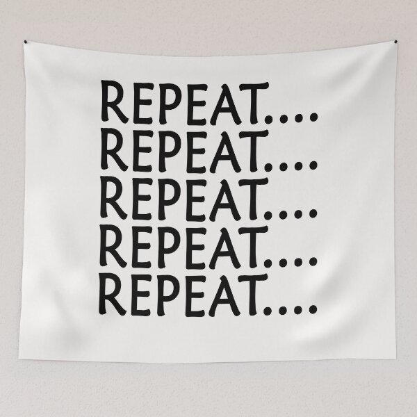 Item preview, Repeat Meaning - Funny design designed and sold by WearAndLive.