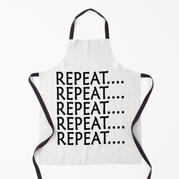 Item preview, Repeat Meaning - Funny design designed and sold by WearAndLive.