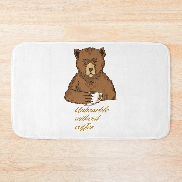 Item preview, Unbearble without coffee designed and sold by girlsgetgadgets.