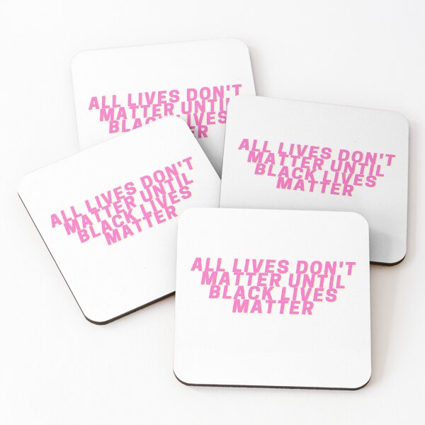 Item preview, All Lives Don't Matter Until Black Lives Matter designed and sold by GreemTeas.