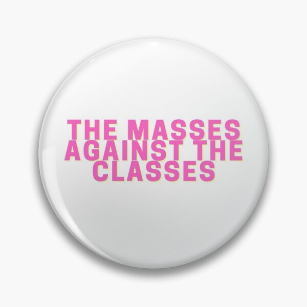 Item preview, The Masses Against the Classes Eat the Rich designed and sold by GreemTeas.