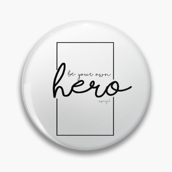 Item preview, Be Your Own Hero Quote (Black Text) designed and sold by polisbazaar.