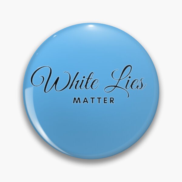 Item preview, White lies/ White lies party designed and sold by Screwnut.