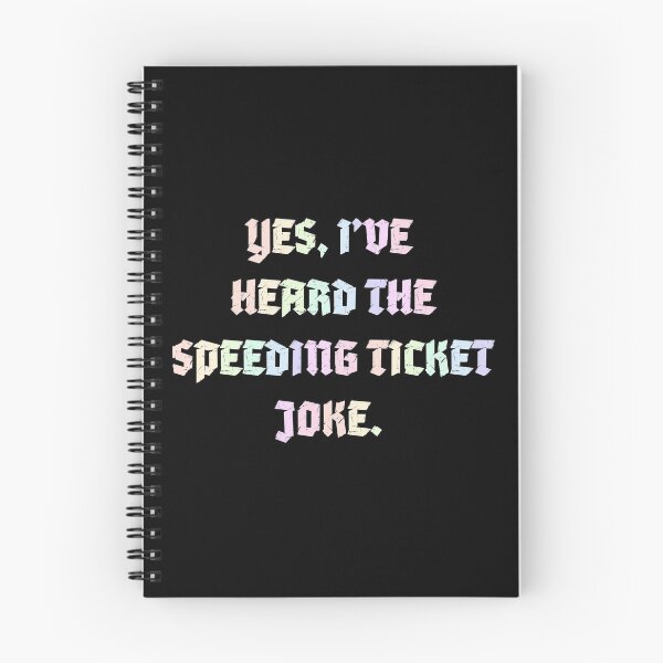 Item preview, speeding ticket joke designed and sold by quirkytoast.