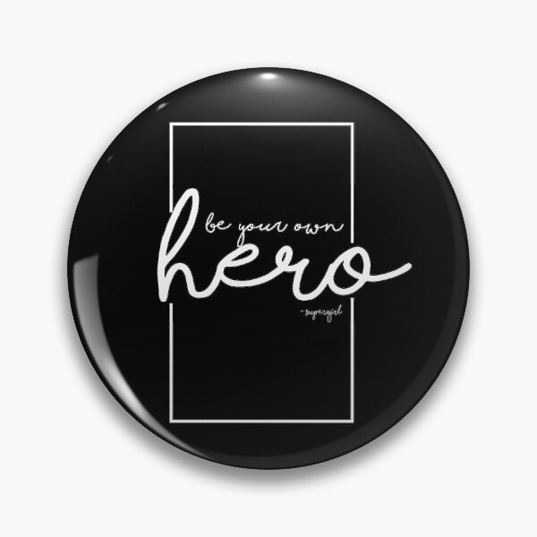 Item preview, Be Your Own Hero Quote (WhiteText) designed and sold by polisbazaar.