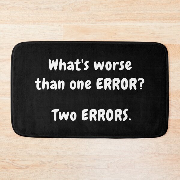 Item preview, What's worse than one error? funny programmer design designed and sold by codingpotato.