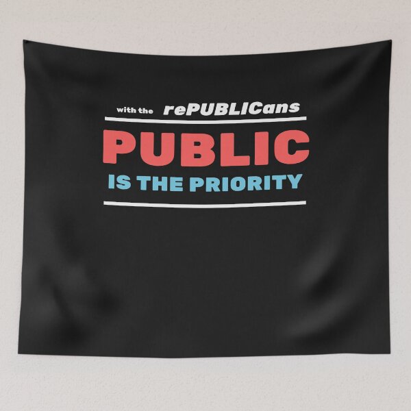 Item preview, Public is the Priority with the rePUBLICans 2020 Elections designed and sold by Michael Schmidt.