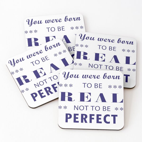 Item preview, Ralph Marston quote: You were born to be real, not to be perfect... designed and sold by Assla ⭐⭐⭐⭐⭐.