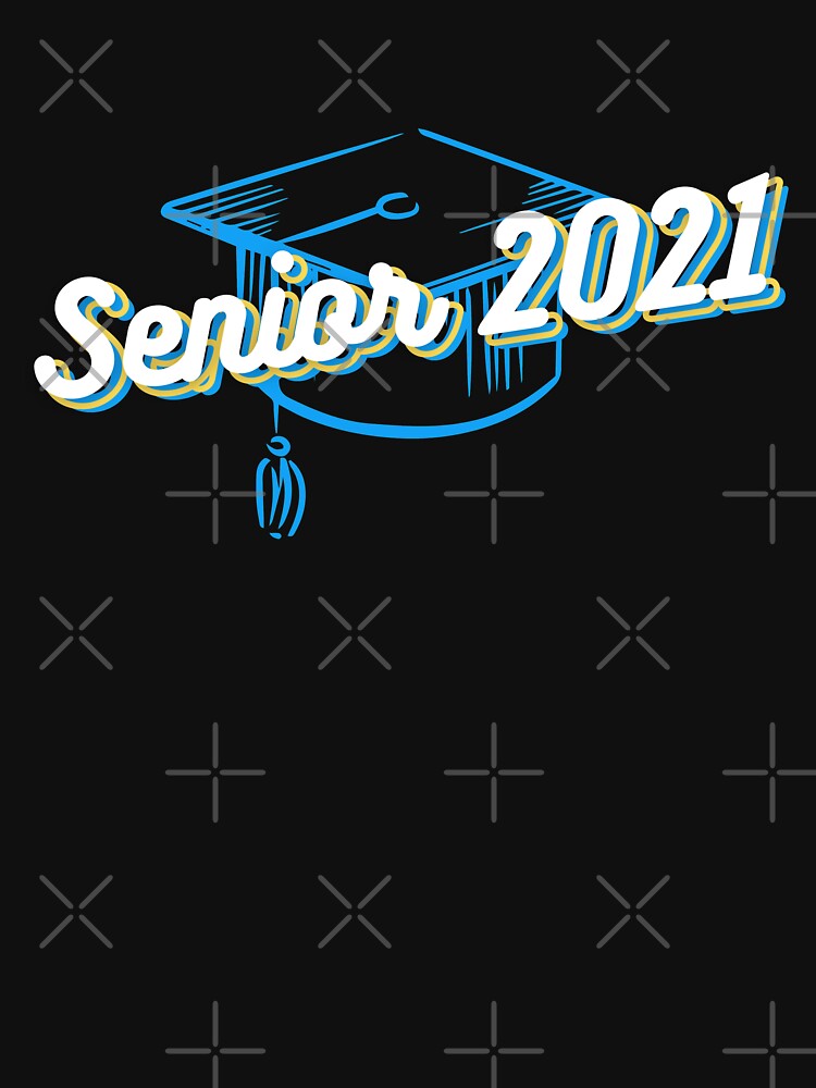 Senior 2021 T Shirt For Sale By Hyperionshop Redbubble Senior 2021 T Shirts Graduation T 0241