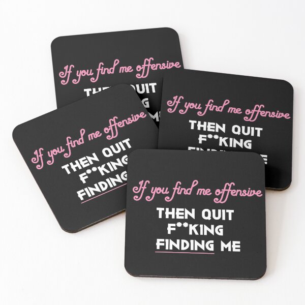 Item preview, If You Find Me Offensive Then Quit F**king Finding Me designed and sold by The Snug & Sassy.
