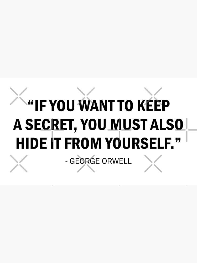 if-you-want-to-keep-a-secret-you-must-also-hide-it-from-yourself