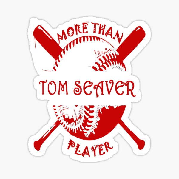 Funny TOM SEAVER MORE THAN PLAYER T-Shirt for Baseball lovers and dad Gift  for son AND FREINDS Sticker for Sale by Creatives4U