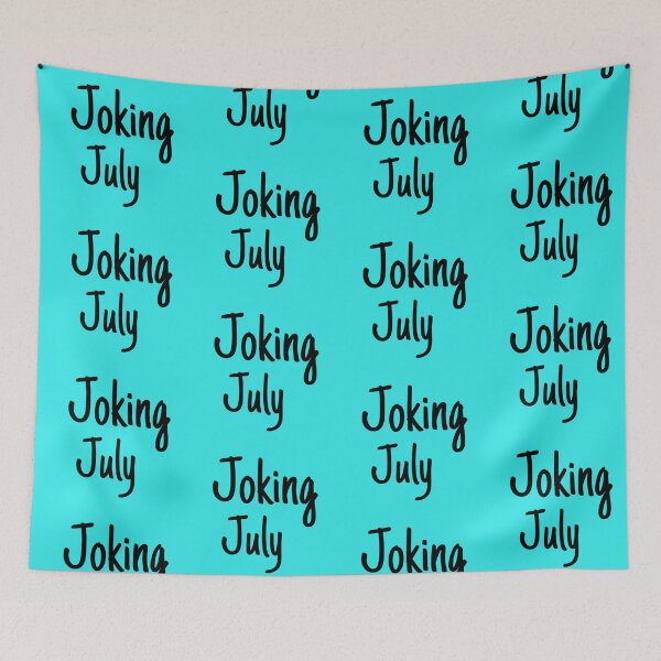 Item preview, Joking july designed and sold by Talwaran.