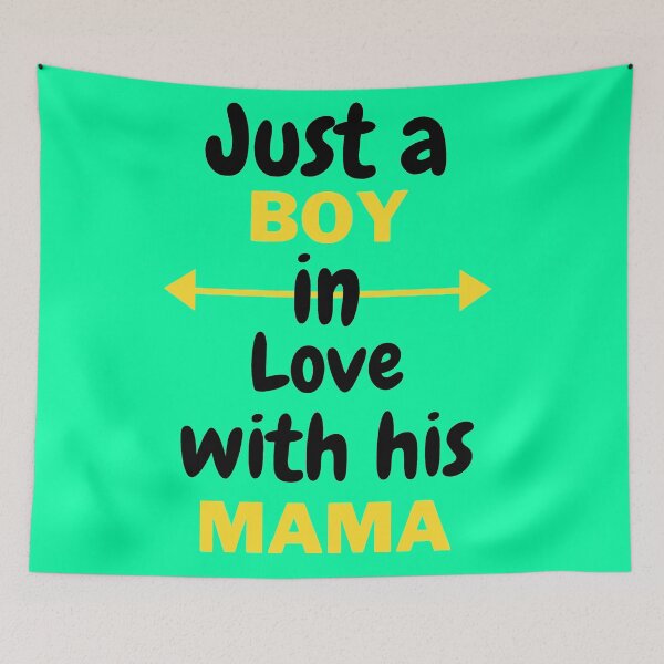 Item preview, just a boy in love with his mama designed and sold by AndrewPlus.