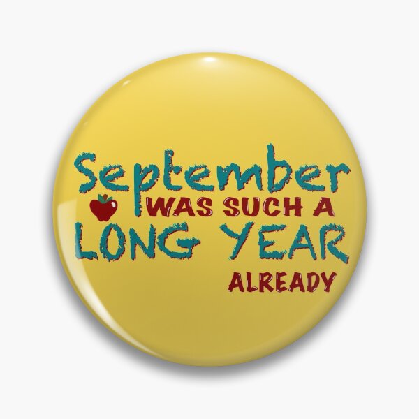 Item preview, September Was Such A Long Year Already  designed and sold by caringarage.
