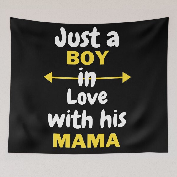 Item preview, just a boy in love with his mama designed and sold by AndrewPlus.