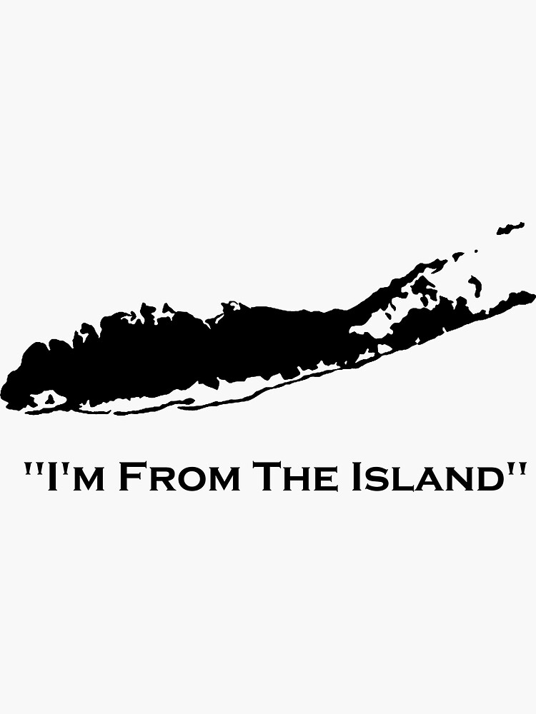 "I'm From The Island Long Island New York" Sticker for Sale by TheDJK
