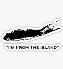 I'm From The Island Long Island New York Sticker