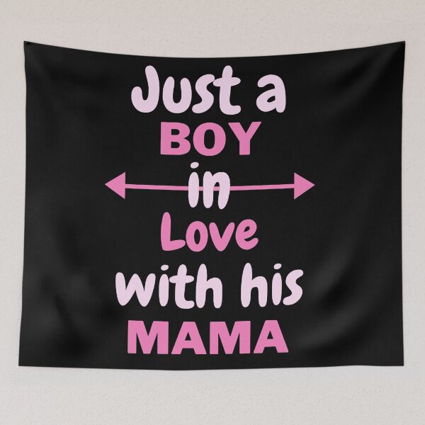 Item preview, just a boy in love with his mama designed and sold by AndrewPlus.