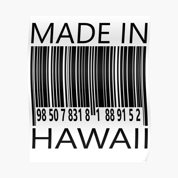 " Made In Hawaii" Poster by TrigAndThum Redbubble