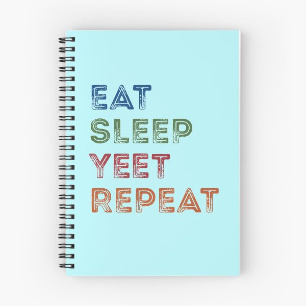 Item preview, eat sleep yeet repeat designed and sold by John Hana.