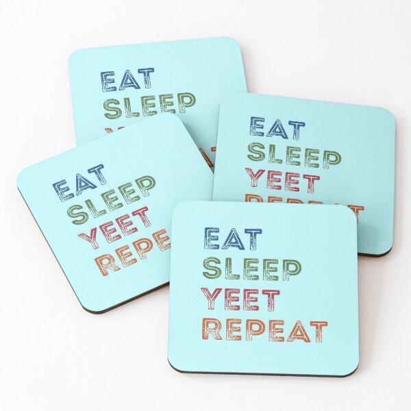 Item preview, eat sleep yeet repeat designed and sold by John Hana.