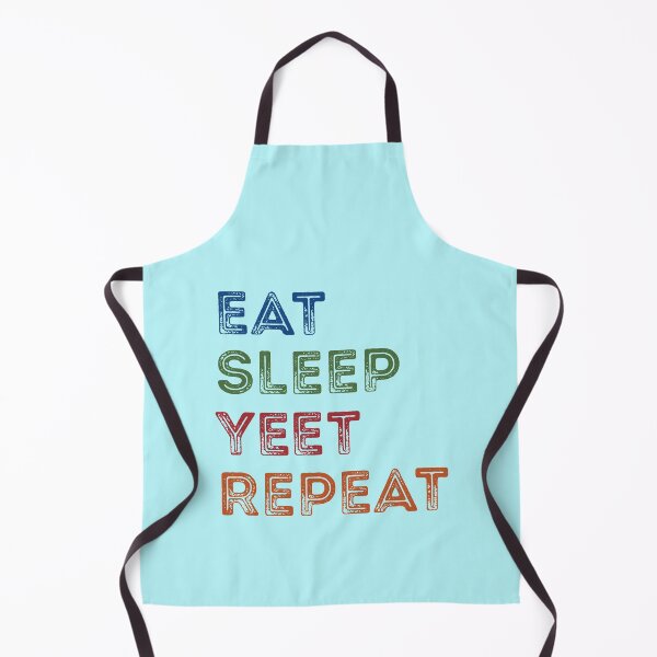Item preview, eat sleep yeet repeat designed and sold by John Hana.