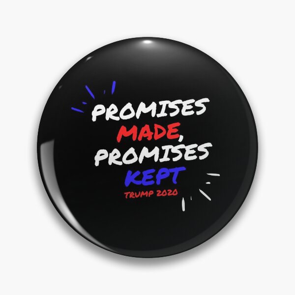 Item preview, Promises made, promises kept! Trump USA 2020 designed and sold by Michael Schmidt.