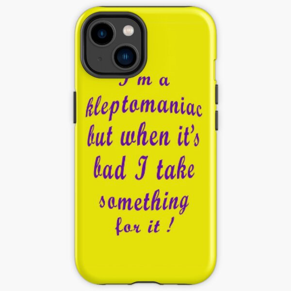 Kleptomaniac iPhone Tough Case