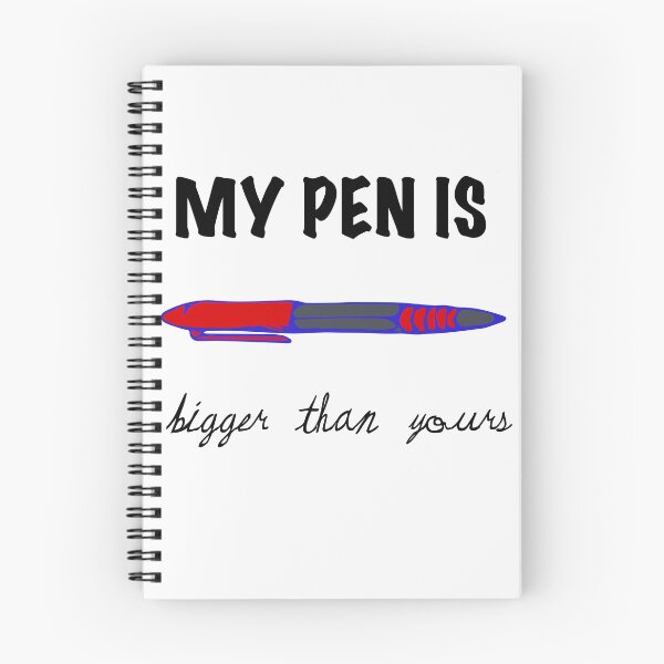 Item preview, Pen ambiguous funny saying My Pen is bigger than yours designed and sold by tarek25.