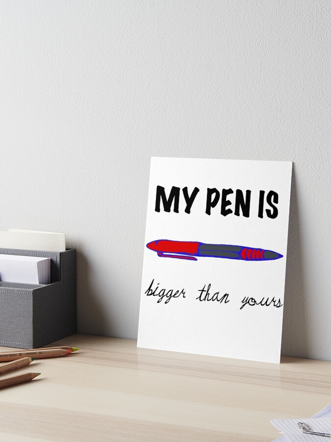 Pen ambiguous funny saying My Pen is bigger than yours Mask by tarek25