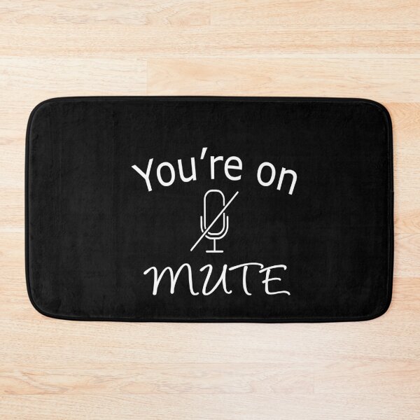 Item preview, Youre On Mute,funny zoom meeting designed and sold by alikassi.