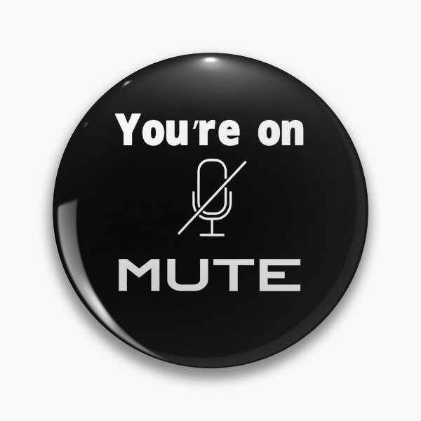 Item preview, Youre On Mute,funny zoom meeting designed and sold by alikassi.