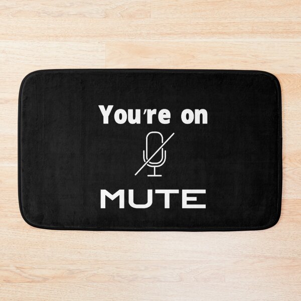 Item preview, Youre On Mute,funny zoom meeting designed and sold by alikassi.