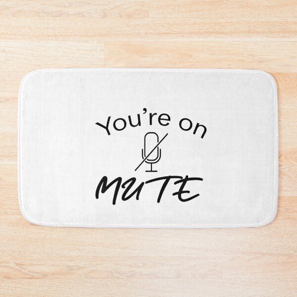 Item preview, Youre On Mute,funny zoom meeting designed and sold by alikassi.